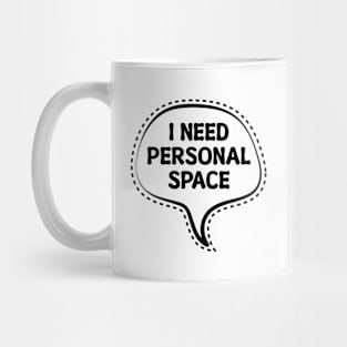 Autism I need personal space Mug